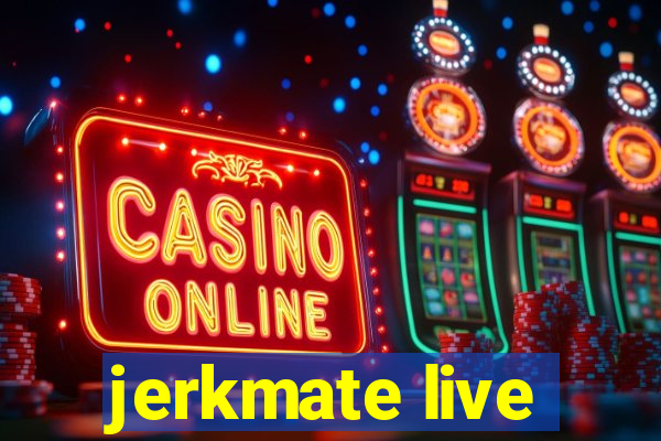 jerkmate live